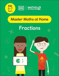 Cover image for Maths - No Problem! Fractions, Ages 5-7 (Key Stage 1)