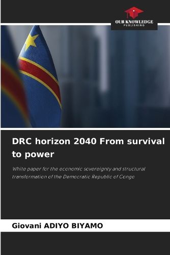 Cover image for DRC horizon 2040 From survival to power