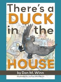 Cover image for There's a Duck in the House