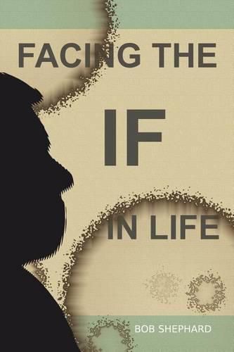 Cover image for Facing the IF in Life
