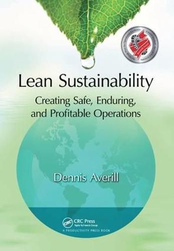 Cover image for Lean Sustainability: Creating Safe, Enduring, and Profitable Operations