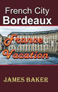 Cover image for French City, Bordeaux