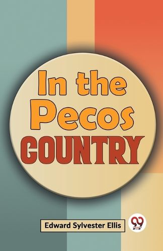 Cover image for In the Pecos Country