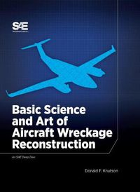 Cover image for Basic Science and Art of Aircraft Wreckage Reconstruction