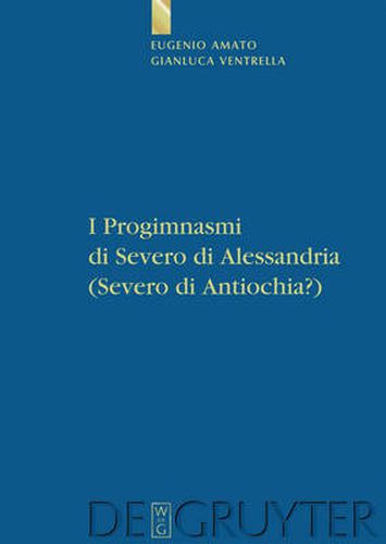 Cover image for I Progimnasmi di Severo di Alessandria (Severo di Antiochia?)