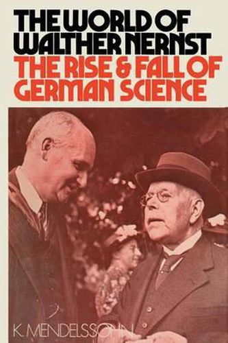 Cover image for The World of Walther Nernst: The Rise and Fall of German Science