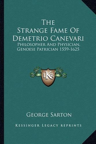 The Strange Fame of Demetrio Canevari: Philosopher and Physician, Genoese Patrician 1559-1625