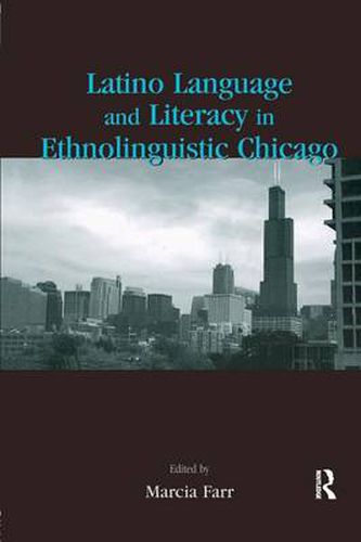 Cover image for Latino Language and Literacy in Ethnolinguistic Chicago