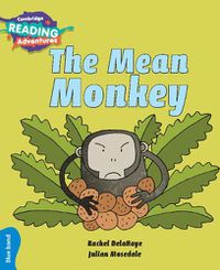 Cover image for Cambridge Reading Adventures The Mean Monkey Blue Band