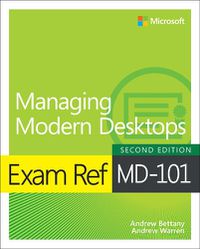 Cover image for Exam Ref MD-101 Managing Modern Desktops