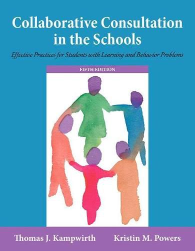 Cover image for Collaborative Consultation in the Schools: Effective Practices for Students with Learning and Behavior Problems