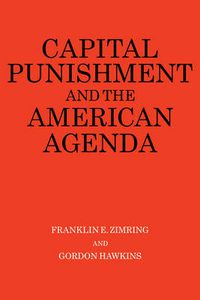 Cover image for Capital Punishment and the American Agenda