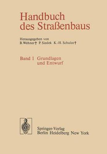 Cover image for Handbuch Des Strassenbaus: Band 1 Grundlagen Und Entwurf