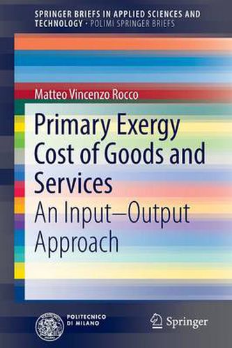 Cover image for Primary Exergy Cost of Goods and Services: An Input - Output Approach