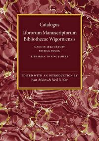 Cover image for Catalogus Librorum Manuscriptorum Bibliothecae Wigorniensis: Made in 1622-1623