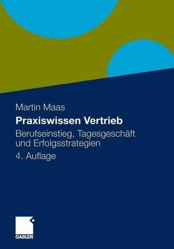 Cover image for Praxiswissen Vertrieb: Berufseinstieg, Tagesgeschaft und Erfolgsstrategien