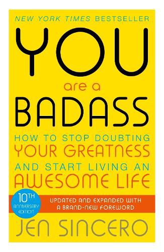 Cover image for You Are a Badass: How to Stop Doubting Your Greatness and Start Living an Awesome Life