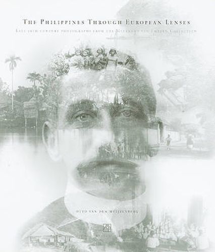 Cover image for The Philippines Through European Lenses: Late 19th-century Photographs from the Meerkamp Van Embden Collection