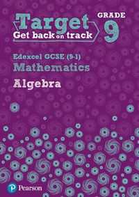 Cover image for Target Grade 9 Edexcel GCSE (9-1) Mathematics Algebra Workbook