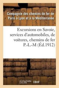 Cover image for Excursions En Savoie, Services d'Automobiles, de Voitures, Correspondances Des Chemins de Fer P.L.M