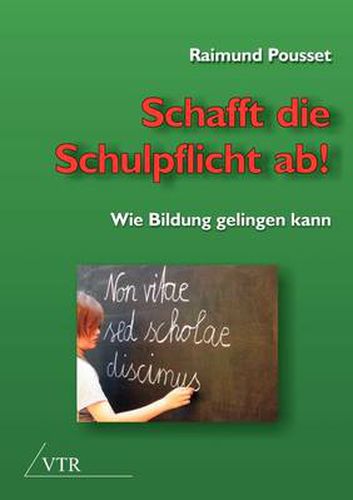 Cover image for Schafft Die Schulpflicht AB!