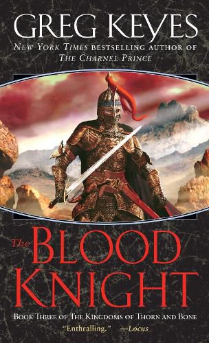 Cover image for The Blood Knight: Book Three of The Kingdoms of Thorn and Bone