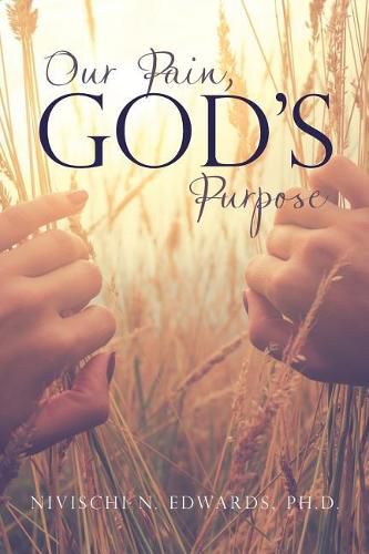 Cover image for Our Pain, God's Purpose