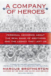 Cover image for A Company of Heroes: Personal Memories about the Real Band of Brothers and the Legacy They Left Us