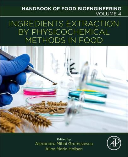 Cover image for Ingredients Extraction by Physicochemical Methods in Food