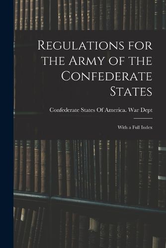 Cover image for Regulations for the Army of the Confederate States