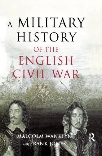 A Military History of the English Civil War: 1642-1649