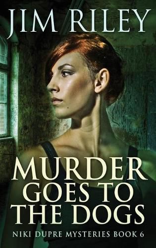 Cover image for Murder Goes To The Dogs