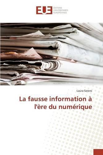 Cover image for La fausse information a l'ere du numerique