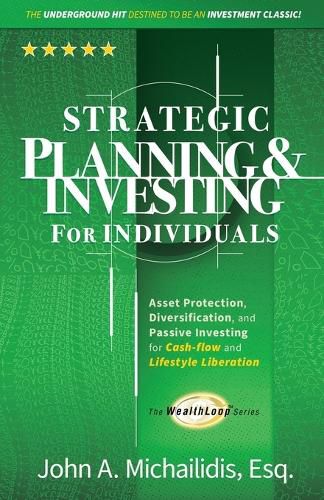 Cover image for Strategic Planning and Investing for Individuals: Asset Protection, Diversification, and Passive Investing for Cash-flow and Lifestyle Liberation