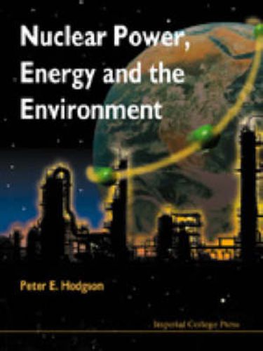 Nuclear Power, Energy And The Environment