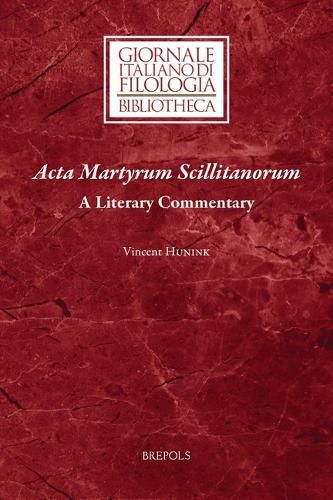 Cover image for ACTA Martyrum Scillitanorum: A Literary Commentary