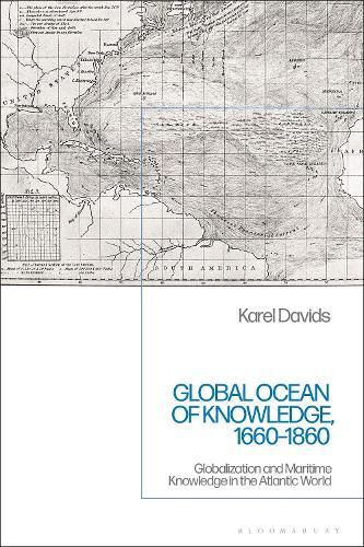 Cover image for Global Ocean of Knowledge, 1660-1860: Globalization and Maritime Knowledge in the Atlantic World