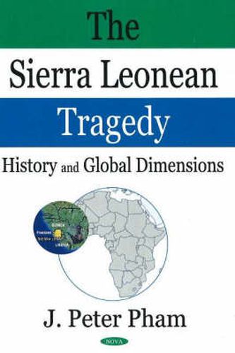 Cover image for Sierra Leonean Tragedy: History & Global Dimensions