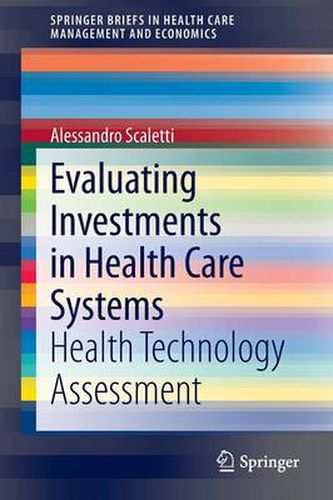 Cover image for Evaluating Investments in Health Care Systems: Health Technology Assessment