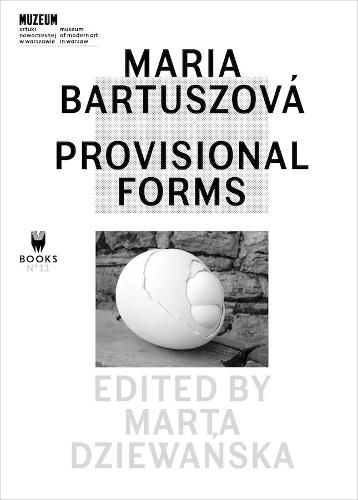 Cover image for Maria Bartuszova - Provisional Forms