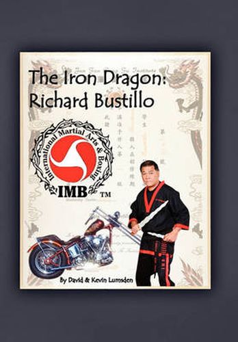 Cover image for The Iron Dragon: Richard Bustillo