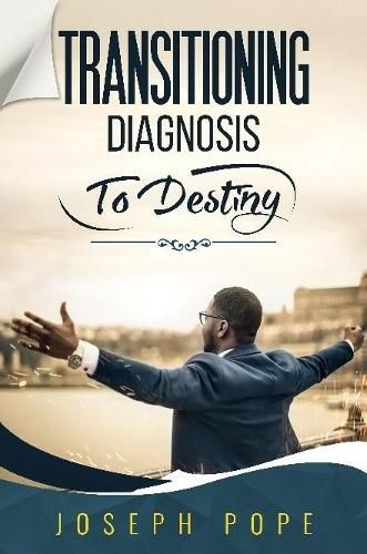 Cover image for Transitioning Diagnosis to Destiny