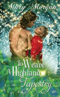 Cover image for To Weave A Highland Tapestry