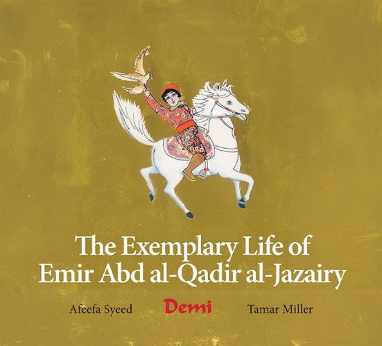 Cover image for The Exemplary Life of Emir Abd Al-Qadir Al-Jazairy