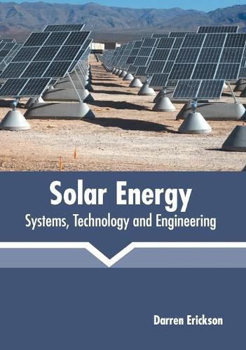 Cover image for Solar Energy: Systems, Technology and Engineering