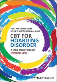 Cover image for CBT for Hoarding Disorder - A Group Therapy Program Therapist's Guide