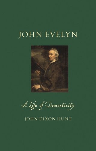 Cover image for John Evelyn: A Life of Domesticity