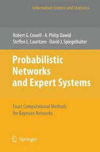 Cover image for Probabilistic Networks and Expert Systems: Exact Computational Methods for Bayesian Networks