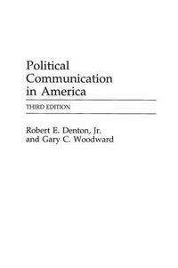 Cover image for Political Communication in America, 3rd Edition