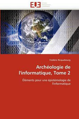 Cover image for Arch Ologie de L'Informatique, Tome 2